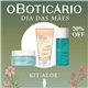 O Boticario Dia das Maes 2026 KIT ALOE